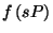 $\displaystyle f\left(s P\right)$